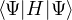 ⟨Ψ|H |Ψ ⟩