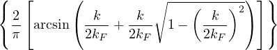 ({   ⌊      (          ∘ ---(----)2) ⌋)}
  2-⌈arcsin (--k-+ --k-  1−   -k-- ) ⌉
( π         2kF   2kF        2kF     )