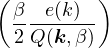 ( β  e(k) )
  2-Q(k,β)-
