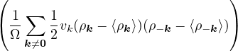(                               )
    ∑
( 1-    1vk(ρk − ⟨ρk⟩)(ρ−k − ⟨ρ−k⟩))
  Ω k⁄=0 2
