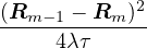 (R     − R  )2
---m−1----m--
     4λτ