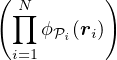 (∏N       )
    ϕ𝒫i(ri)
 i=1