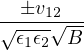 --±v12√---
√ 𝜖1𝜖2- B