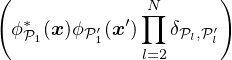 (             N∏      )
 ϕ∗𝒫 (x)ϕ𝒫′(x′)   δ𝒫 ,𝒫′
   1     1    l=2  l l