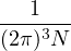 --1----
(2π )3N