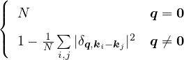 (|
{  N                 q = 0
|(  1− 1-∑ |δ     |2  q ⁄= 0
      N i,j  q,ki− kj